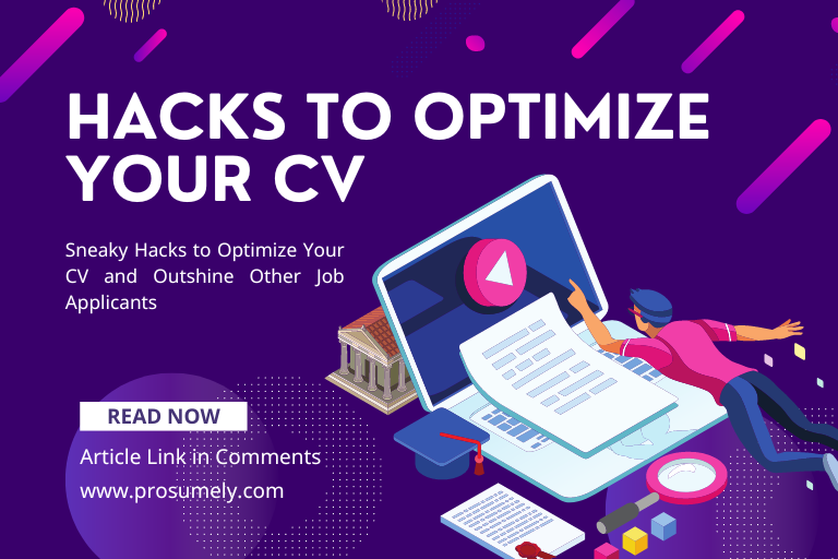Sneaky Hacks to Optimize Your CV and Outshine Other Job Applicants